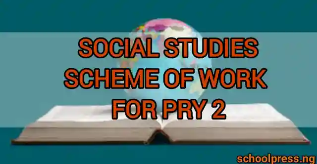 Social Studies Scheme of Work For Primary 2