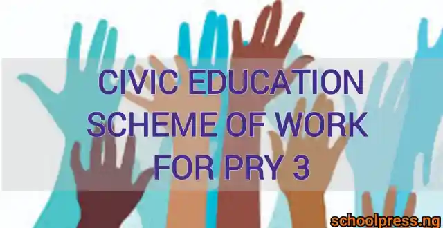 Civic Education Scheme of Work for Primary 3