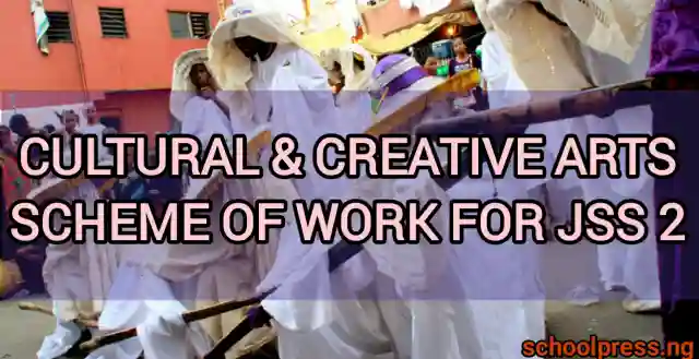 Cultural and Creative Arts Scheme of Work for JSS 2