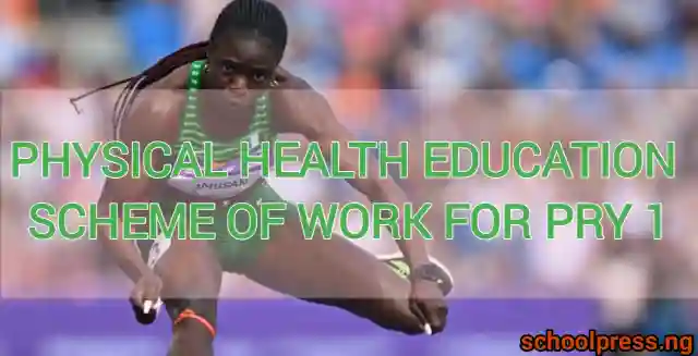 Physical Health Education Scheme of Work For Primary 1