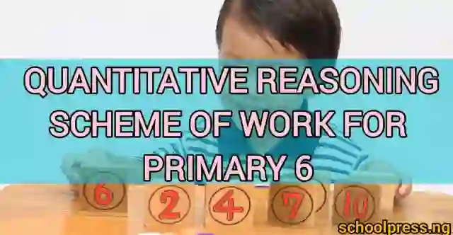 Quantitative Reasoning Scheme of Work for Primary 6