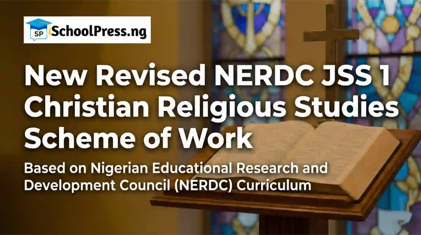 New Revised NERDC JSS 1 Christian Religious Studies Scheme of Work