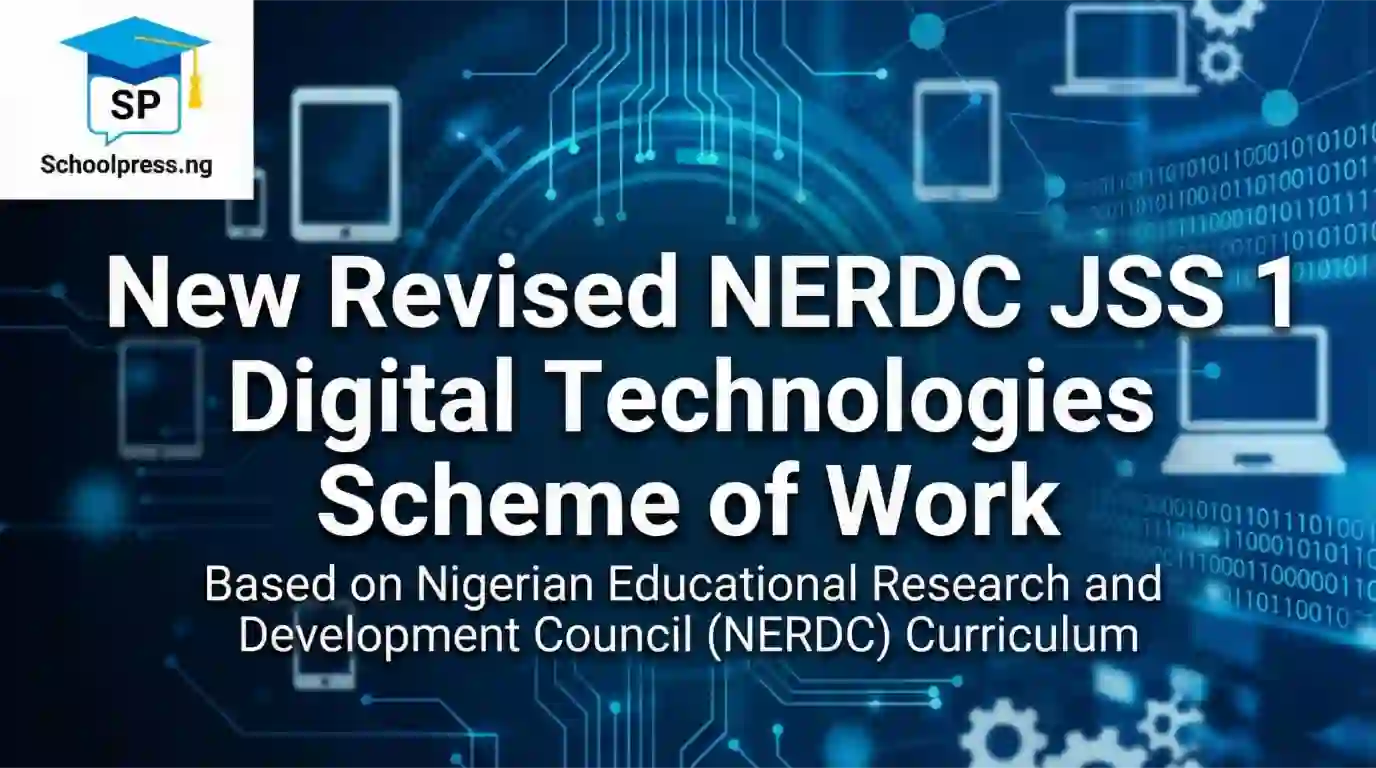 New Revised NERDC JSS 1 Digital Technologies Scheme of Work