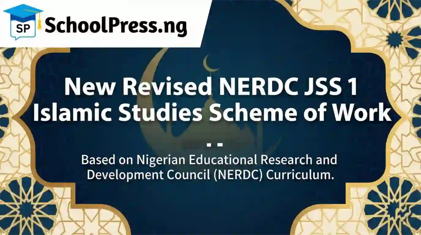 New Revised NERDC JSS 1 Islamic Studies Scheme of Work