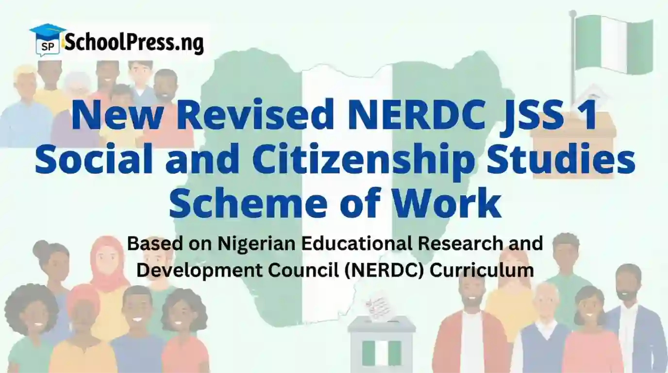 New Revised NERDC JSS 1 Social and Citizenship Studies Scheme of Work