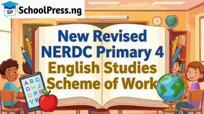 New Revised NERDC Primary 4 English Studies Scheme of Work