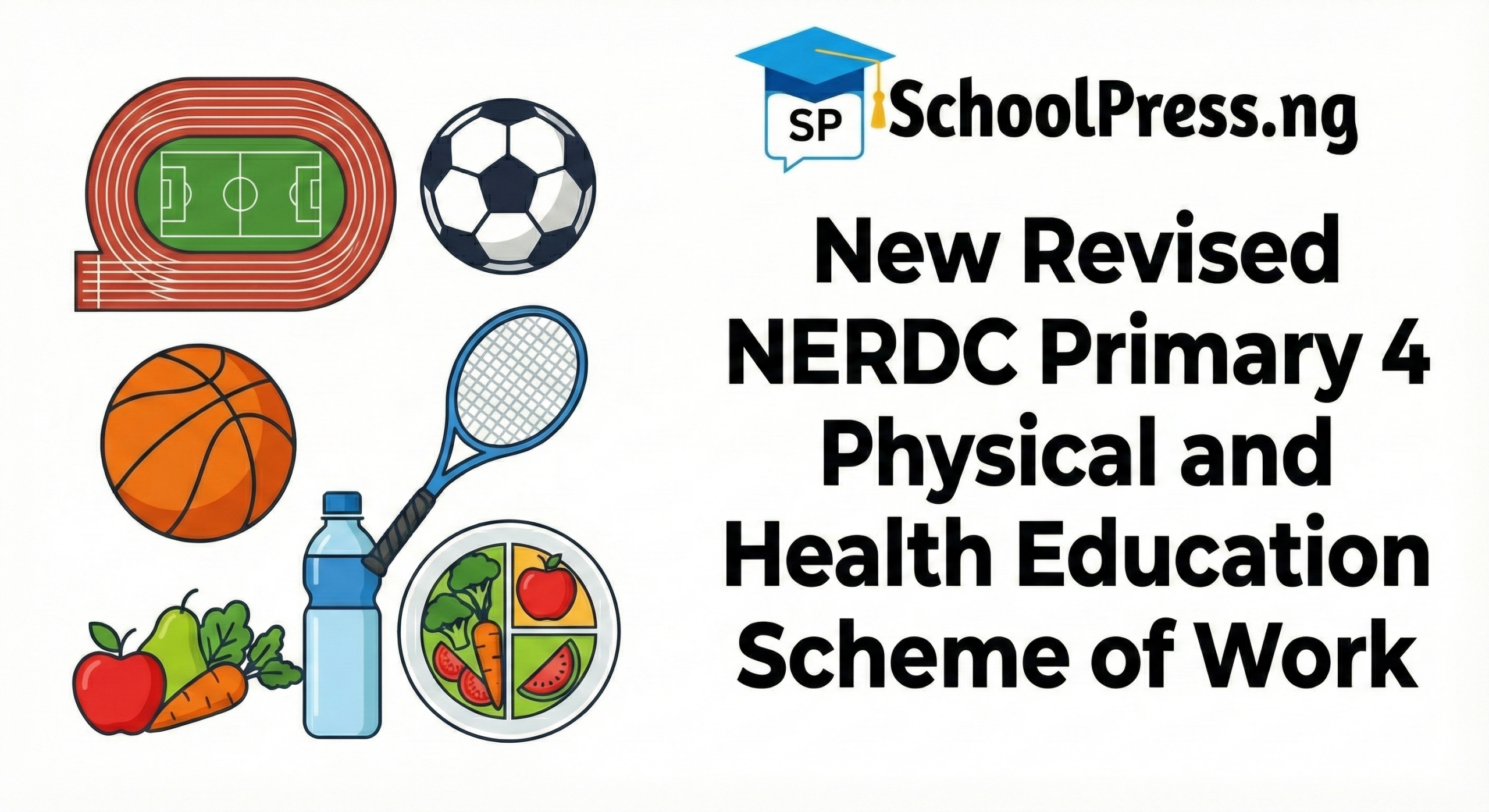 New Revised NERDC Primary 4 Physical and Health Education Scheme of Work